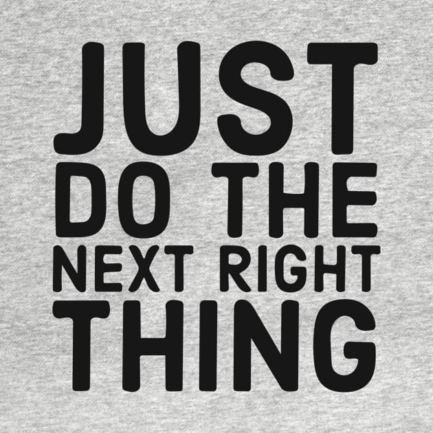 Do The Next Right Thing by Red Wolf Rustics And Outfitters